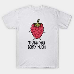 Thank You Berry Much! T-Shirt